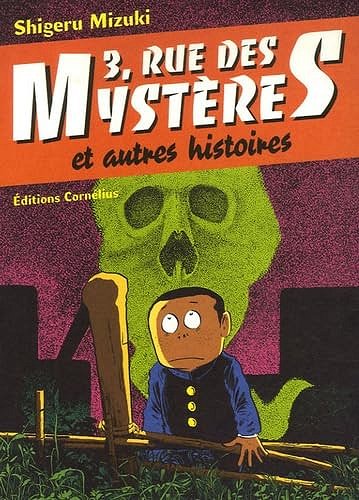 3, Rue des Mystères: Et autres histoires - Shigeru Mizuki 3, Rue des Mystères: Et autres histoires - Shigeru Mizuki