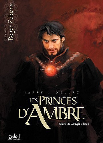 Les princes d'Ambre. Tome 2 : L'Aveugle et le fou
