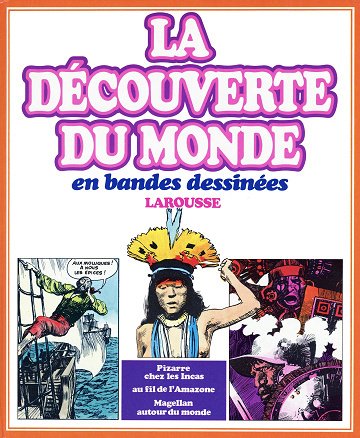 La Découverte du Monde en BD - Intégrale 03 (Tomes 07 à 09)