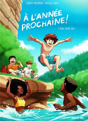 À L'année Prochaine! - Tome 01 - Tous Pour Un!
