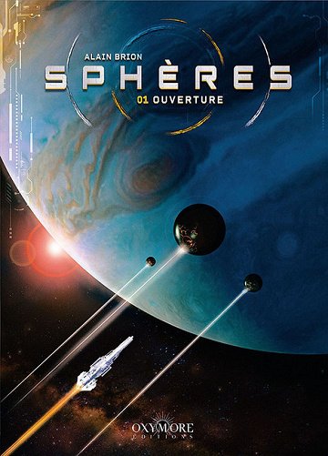 Sphères - Tome 01 - Ouverture