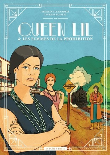 Queen Lil et les femmes de la Prohibition