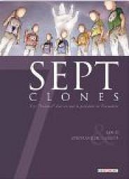 Sept, tome 10 : Sept Clones - Stéphane de Caneva, Louis