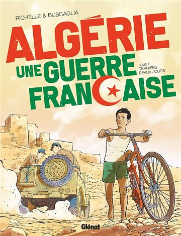Algérie, Une Guerre Française - Tomes 01 à 05