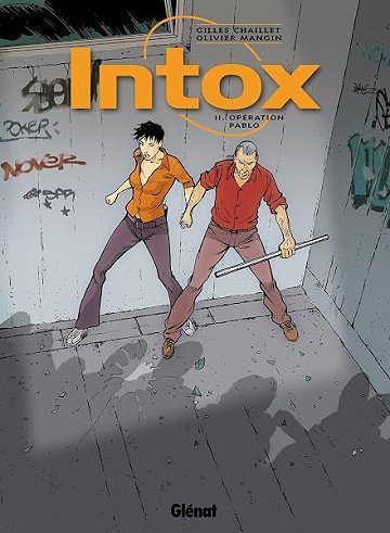 Intox - Tome 02: Opération Pablo - Olivier Mangin, Gilles Chaillet