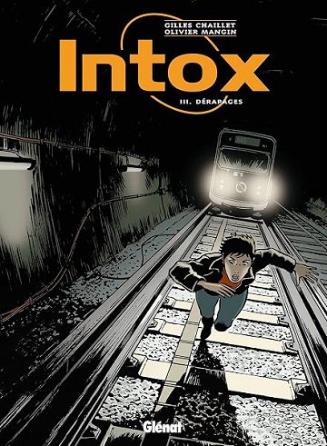 Intox - Tome 03: Dérapages - Olivier Mangin, Gilles Chaillet