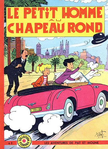 Pat et Moune - Tome 02 - Le petit homme au chapeau rond
