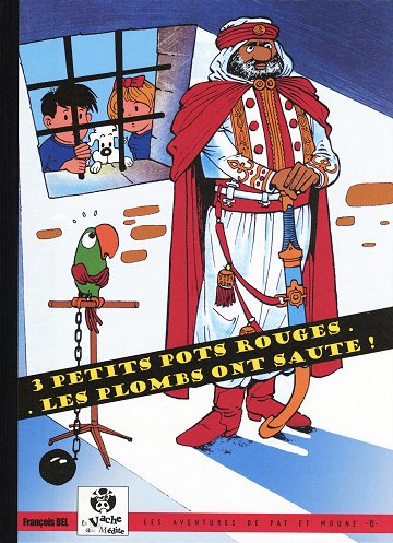 Pat et Moune - Tome 15 - Trois petits pots rouges-Les plombs ont saute