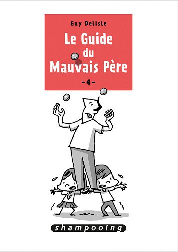 Le guide du Mauvais Père - Tome 04 Le guide du Mauvais Père - Tome 04