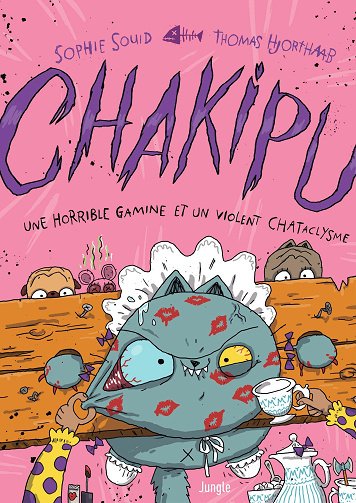 Chakipu - Tome 03 - Une Horrible Gamine Et Un Violent CHATaclysme (2026) Chakipu - Tome 03 - Une Horrible Gamine Et Un Violent CHATaclysme (2026)