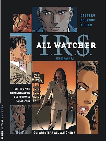 Intégrale I.R.$ All Watcher - Tome 2 - Stephen Desberg