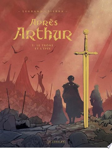 Après Arthur - Tome 01 - Le trône et l'épée (2026)