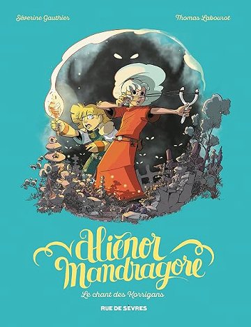 Alienor mandragore tome 4: Le chant des Korrigans - Séverine Gauthier