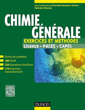 Danielle Baeyens-Volant, Nathalie Warzée - Chimie générale - Exercices et méthodes: Exercices et mét...