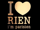https://image.noelshack.com/fichiers/2010/07/1266529381-iloverienimparisien.jpg