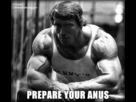 https://image.noelshack.com/fichiers/2012/26/1340575671-e4b82_ORIG-AHNOLD_PREPARE_YOUR_ANUS.jpg