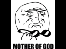 https://image.noelshack.com/fichiers/2012/26/1340969968-MotherofGod.gif