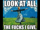 https://image.noelshack.com/fichiers/2012/26/1340999999-4db77_ORIG-look_at_all_the_fucks_i_give.jpg