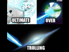 https://image.noelshack.com/fichiers/2012/30/1343245058-ultimate-over-trolling-v2-by-lestanime-d3ajlcd.png