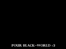 https://image.noelshack.com/fichiers/2012/31/1343925187-dediblackworld.jpg