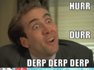 https://image.noelshack.com/fichiers/2012/44/1351810111-funny-derp-pictures-640-14.jpg