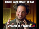https://image.noelshack.com/fichiers/2012/45/1352236939-i-dont-care-what-you-say-my-logic-is-flawless.jpeg