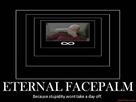 https://image.noelshack.com/fichiers/2012/52/1356357523-eternalfacepalm.jpg