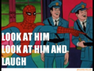 https://image.noelshack.com/fichiers/2013/01/1388397837-631459-2170431-look-at-him-look-at-him-and-laugh.gif