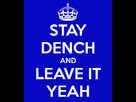 https://image.noelshack.com/fichiers/2013/11/1363120615-stay-dench-and-leave-it-yeah-2.png