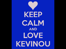 https://image.noelshack.com/fichiers/2013/34/1377006452-keep-calm-and-love-kevinou.png