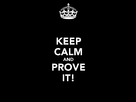 https://image.noelshack.com/fichiers/2013/44/1382958513-keep-calm-and-prove-it2.png