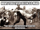 https://image.noelshack.com/fichiers/2014/17/1398199519-hav-you-ever-been-so-mad.jpg