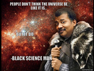 https://image.noelshack.com/fichiers/2014/21/1400502075-bvq-black-science-man-but-it-do-people-don-t-think-the-universe-be.jpg