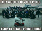 https://www.noelshack.com/2014-24-1402323782-rien-a-foutre-je-sui-en-retar-pour-le-bingo.jpg