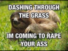 https://image.noelshack.com/fichiers/2014/25/1403187137-raping-sloth-1.jpg