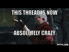 https://image.noelshack.com/fichiers/2015/13/1427497192-resized-xdantextest2-meme-generator-this-thread-is-now-absolutely-crazy-688d43.jpg