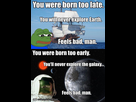 https://image.noelshack.com/fichiers/2015/27/1435684248-born-too-late-and-too-early.jpg