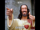 https://image.noelshack.com/fichiers/2015/31/1438433042-resized-jesus-says-meme-generator-very-clever-be6bf1.jpg