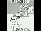 https://image.noelshack.com/fichiers/2015/33/1439251114-studying-for-finals-just-kidding-i-need-to-pass-jpg.jpg