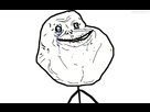 https://image.noelshack.com/fichiers/2015/45/1446591012-275628-papel-de-parede-meme-forever-alone-1920x1200.jpg