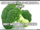 https://image.noelshack.com/fichiers/2016/15/1460658747-how-can-you-tell-if-someones-a-vegan.jpg