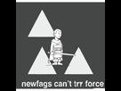 https://image.noelshack.com/fichiers/2016/16/1461097114-newfags-can-t-try-force-they-just-can-t-792a52-3152506.jpg