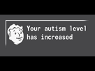 https://image.noelshack.com/fichiers/2016/26/1467258914-autism-level.jpg