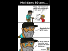 https://image.noelshack.com/minis/2018/04/3/1516781407-moi-dans-50-ans-jvc.png
