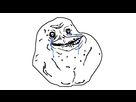 https://image.noelshack.com/fichiers/2018/07/2/1518516270-foreveralone.jpg