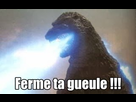 https://image.noelshack.com/fichiers/2018/26/6/1530385236-godzilla-ferme-ta-gueule.jpg