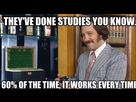 https://image.noelshack.com/fichiers/2019/28/4/1562856227-sixty-percent-of-the-time.jpg