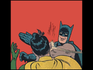 https://image.noelshack.com/fichiers/2019/44/4/1572539544-1479597399-batman-slaps-robin.jpeg