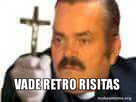 https://image.noelshack.com/fichiers/2020/20/6/1589646436-vade-retro-risitas.jpg