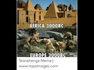 https://image.noelshack.com/fichiers/2020/38/7/1600615048-africa-3000bc-europe-3000bc-stonehenge-meme-www-topsimages-com-51135253.png